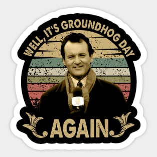 Its Groundhog Day Again Vintage Sticker